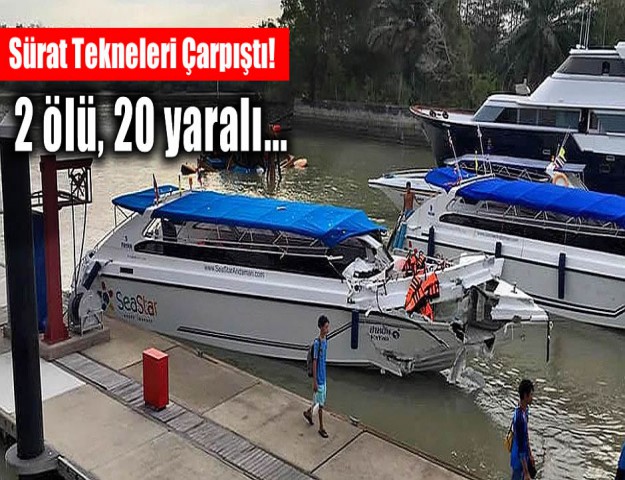 Sürat Tekneleri Çarpıştı! 2 ölü, 20 yaralı...