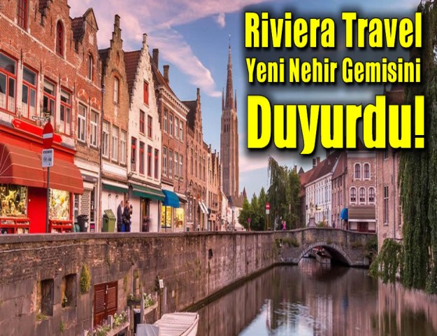 Riviera Travel Yeni Nehir Gemisini Duyurdu