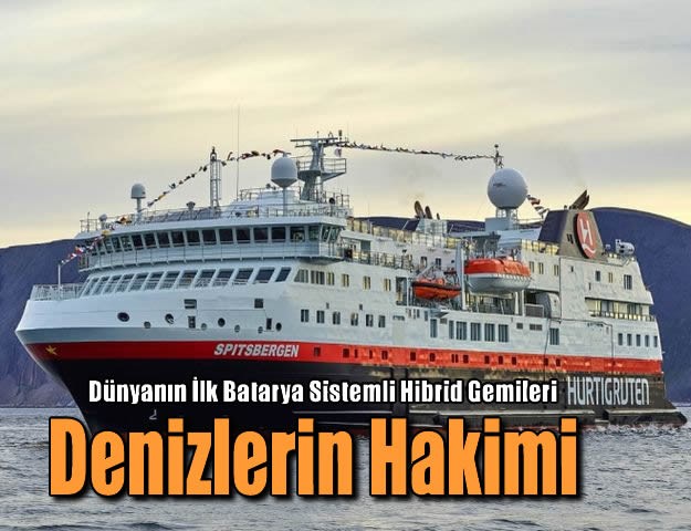 Denizlerin Hakimi Hibrid Gemiler