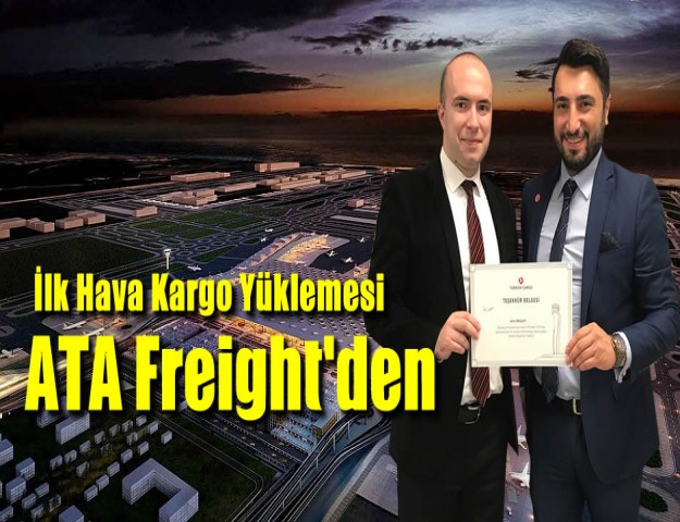 İlk Hava Kargo Yüklemesi ATA Freight'den