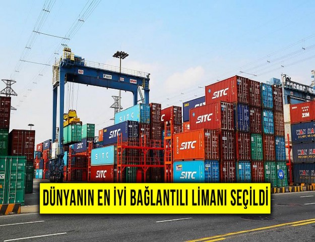 Dünyanın En İyi Bağlantılı Limanı Seçildi