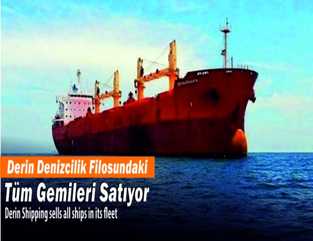 Derin Denizcilik Filosundaki Tüm Gemileri Satıyor