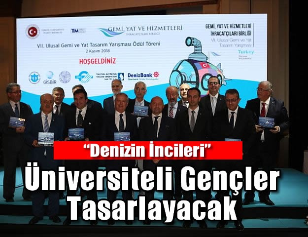 “Denizin İncileri”ni Üniversiteli Gençler Tasarlayacak