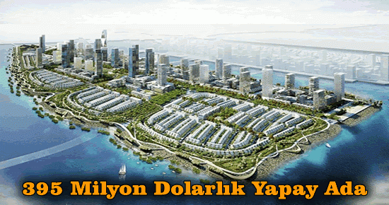 395 Milyon Dolarlık Yapay Ada