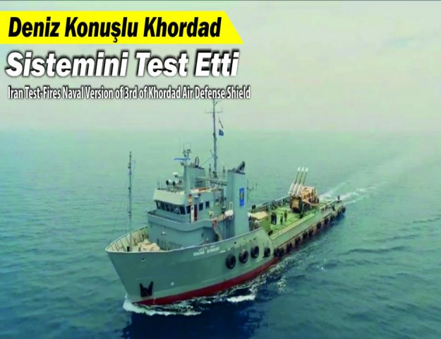 Deniz Konuşlu Khordad Sistemini Test Etti