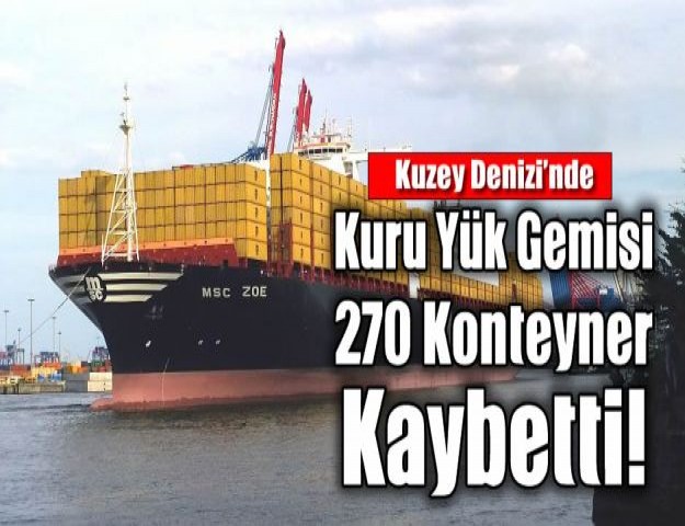 Kuzey Denizi’nde Kuru Yük Gemisi 270 Konteyner Kaybetti