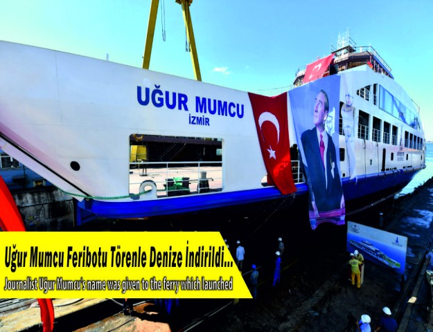 Uğur Mumcu Feribotu Törenle Denize İndirildi...