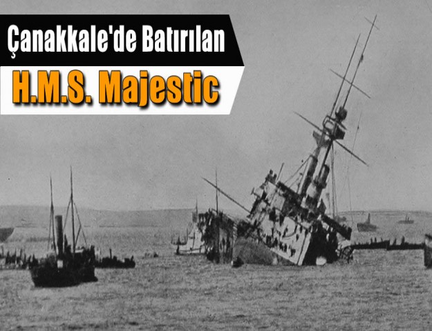 Çanakkale'de Batırılan H.M.S. Majestic