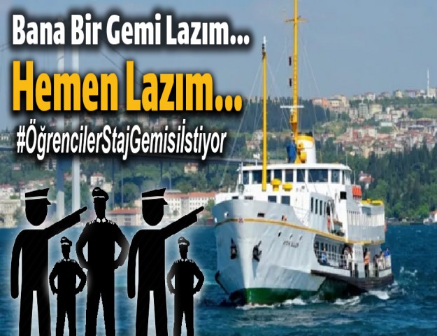 Bana Bir Gemi Lazım... Hemen Lazım...