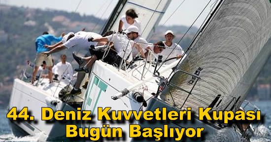 44. Deniz Kuvvetleri Kupası 2015 Bugün Başladı