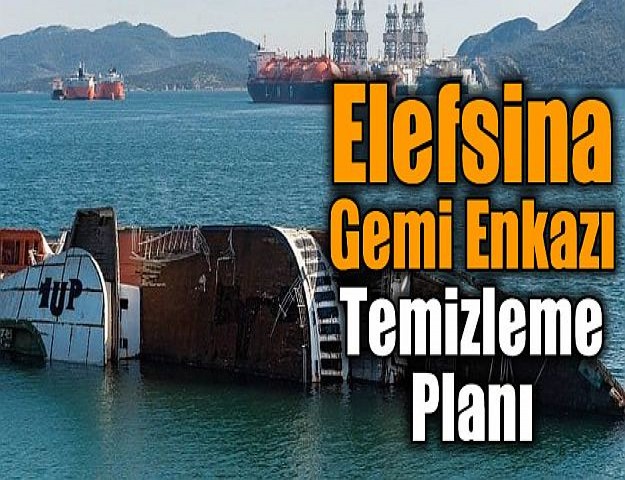 Elefsina Gemi Enkazı Temizleme Planı