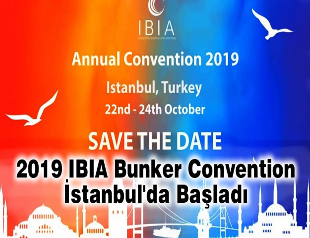 2019 IBIA Bunker Convention İstanbul'da Başladı