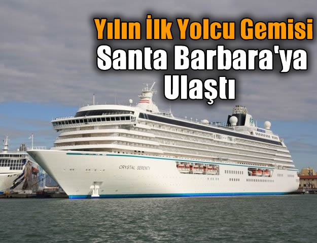 Yılın İlk Yolcu Gemisi Santa Barbara'ya Ulaştı