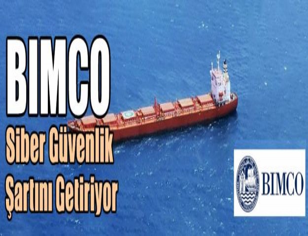 BIMCO Siber Güvenlik Şartını Getiriyor