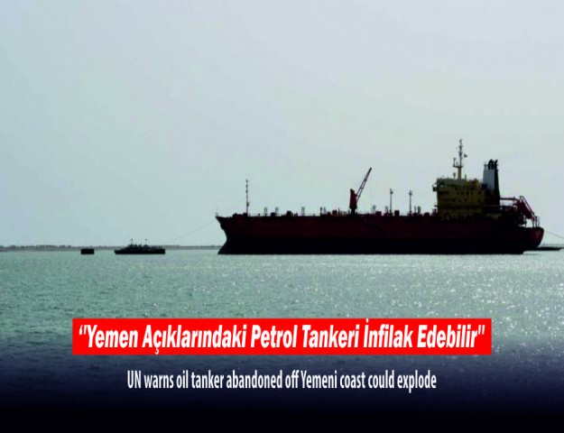 ''Yemen Açıklarındaki Petrol Tankeri İnfilak Edebilir''