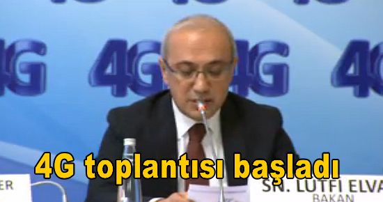 4G Toplantısı Başladı CANLI YAYIN