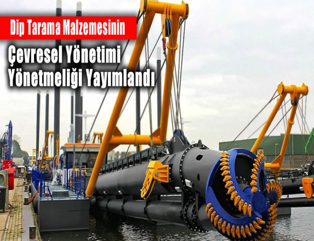 Dip Tarama Malzemesinin Çevresel Yönetimi Yönetmeliği Yayımlandı