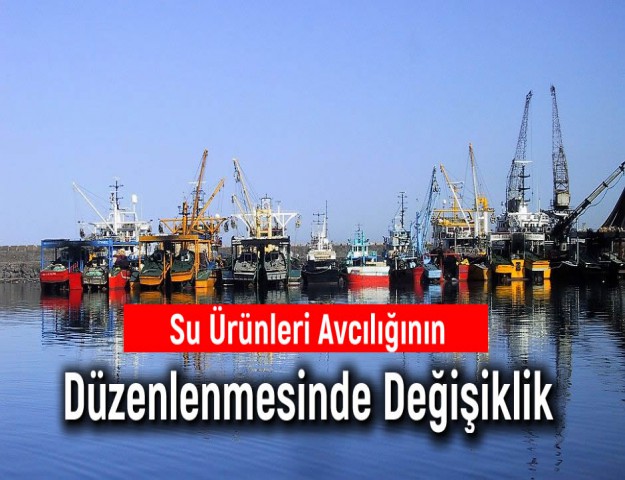 Su Ürünleri Avcılığının Düzenlenmesinde Değişiklik