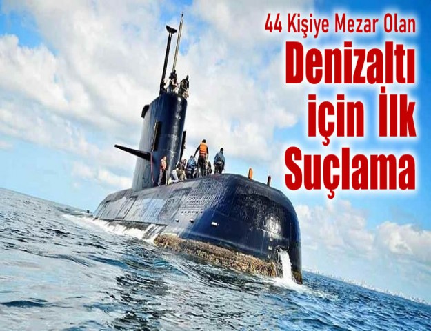 44 Kişiye Mezar Olan Denizaltı için İlk Suçlama