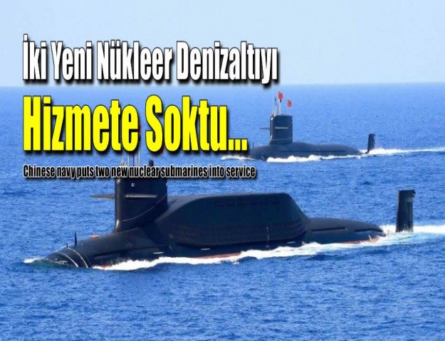 İki Yeni Nükleer Denizaltıyı Hizmete Soktu