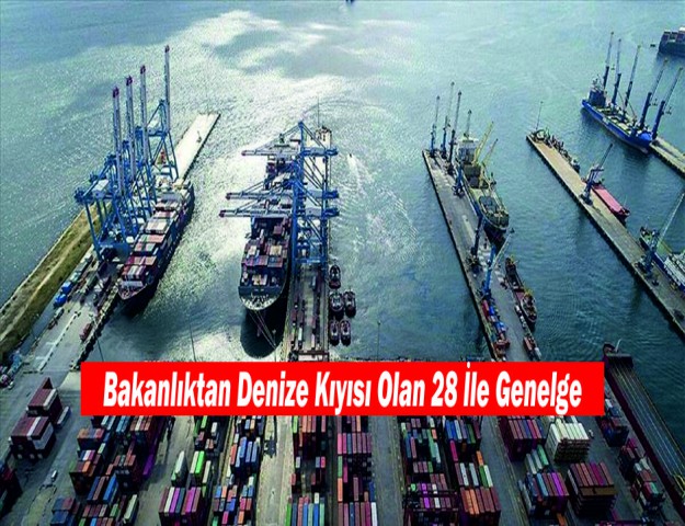 Bakanlıktan Denize Kıyısı Olan 28 İle Genelge