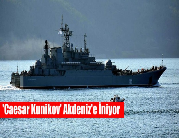 'Caesar Kunikov' Akdeniz'e İniyor