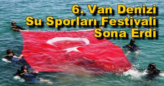 6. Van Denizi Su Sporları Festivali Sona Erdi