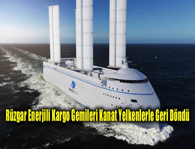 Rüzgar Enerjili Kargo Gemileri Kanat Yelkenlerle Geri Döndü