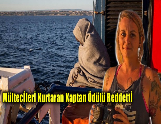 Mültecileri Kurtaran Kaptan Ödülü Reddetti