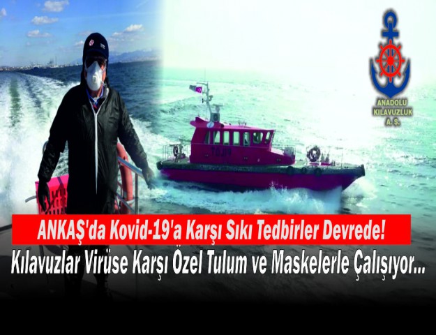 ANKAŞ'da Kovid-19'a Karşı Sıkı Tedbirler Devrede! Kılavuzlar Virüse Karşı Özel Tulum ve Maskelerle Çalışıyor...