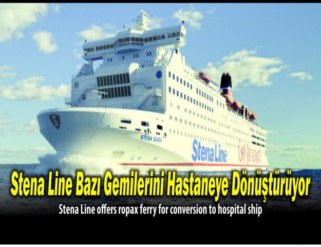 Stena Line Bazı Gemilerini Hastaneye Dönüştürüyor