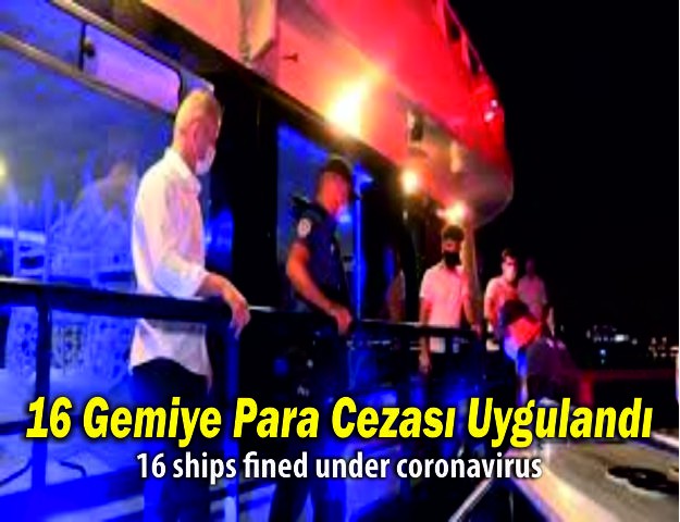 16 Gemiye Para Cezası Uygulandı