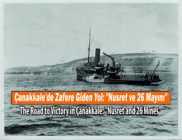 Çanakkale'de Zafere Giden Yol: ''Nusret ve 26 Mayın''