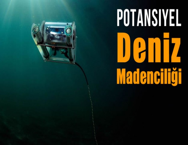 Potansiyel Deniz Madenciliği