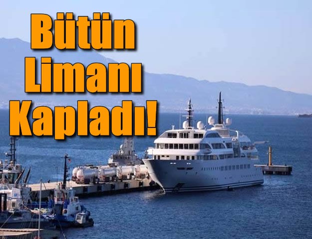 Bütün Limanı Kapladı!