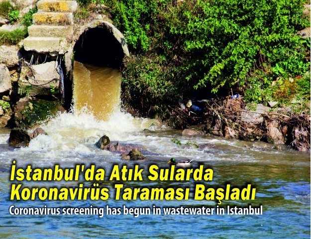 İstanbul'da Atık Sularda Koronavirüs Taraması Başladı