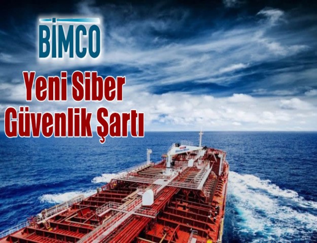 BIMCO'dan Yeni Siber Güvenlik Şartı