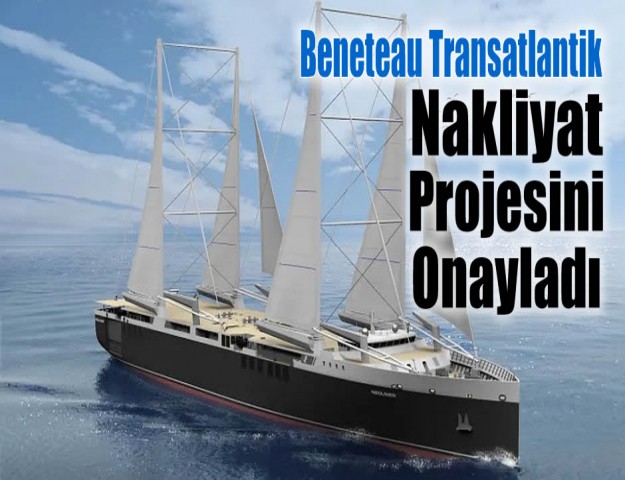 Beneteau Transatlantik Nakliyat Projesini Onayladı