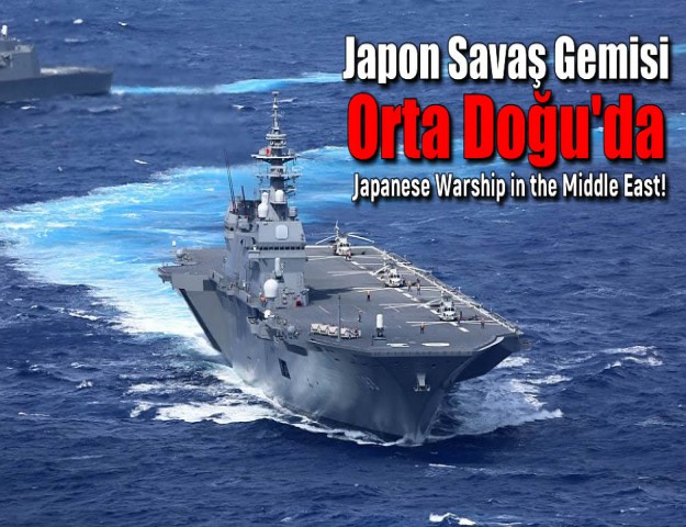 Japon Savaş Gemisi Orta Doğu'da