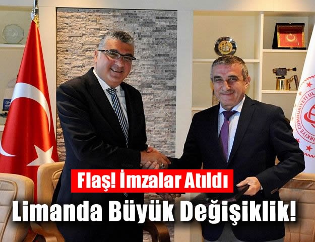 Flaş! İmzalar Atıldı, Limanda Büyük Değişiklik!