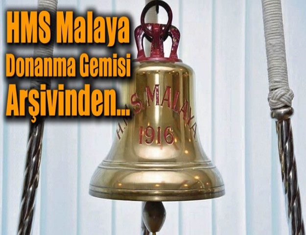 HMS Malaya Donanma Gemisi Arşivinden...