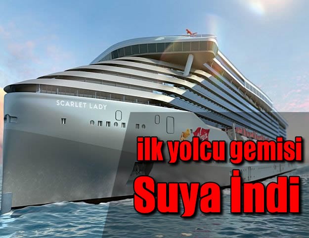 ilk yolcu gemisi Suya İndi