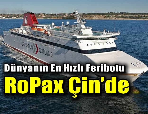 Dünyanın En Hızlı RoPax Feribotu Çin’de