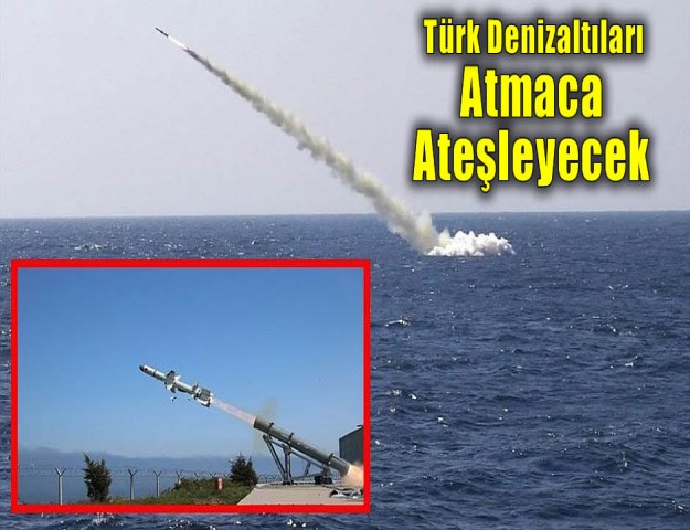 Türk Denizaltıları Atmaca Ateşleyecek