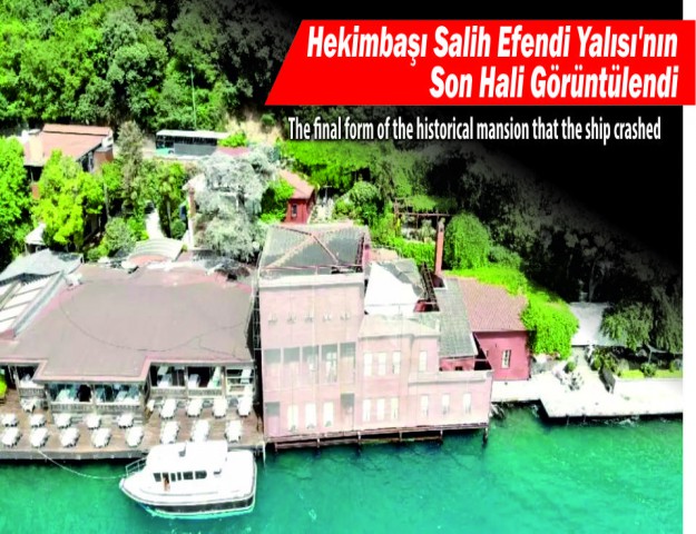 Hekimbaşı Salih Efendi Yalısı'nın Son Hali Görüntülendi