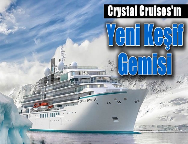 Crystal Cruises'ın Yeni Keşif Gemisi