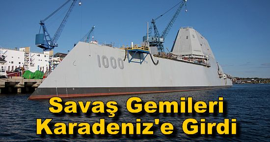 ABD ve Fransa Savaş Gemileri, Karadeniz'e Girdi