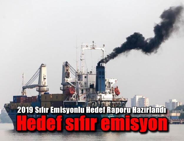 2019 Sıfır Emisyonlu Hedef Raporu Hazırlandı