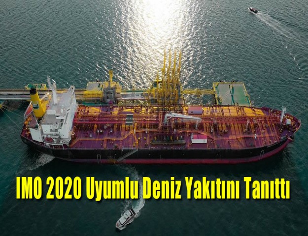 IMO 2020 Uyumlu Deniz Yakıtını Tanıttı