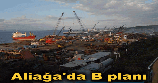 Aliağa' da B planı